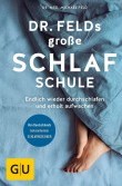 Buchtipp: Dr. Felds große Schlafschule | Dr. med. Michael Feld