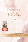 Buchtipp: Entdecke die Heldin in dir Frau Herz Selbstliebe Workbook