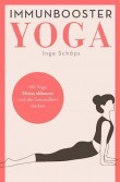Buchtipp: Immunbooster Yoga von Inge Schöps
