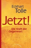 Buchtipp: Jetzt! Die Kraft der Gegenwart | Eckhart Tolle