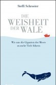 Buchtipp: Die Weisheit der Wale | Steffi Schroeter
