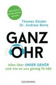 Buchtipp: Ganz Ohr: Alles über unser Gehör | Thomas Sünder & Dr. Andreas Borta