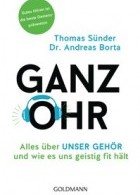 Buchtipp: Ganz Ohr: Alles über unser Gehör | Thomas Sünder & Dr. Andreas Borta