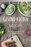Buchtipp: Gesund kochen ist Liebe | Veronika Pachala