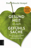 Buchtipp: Gesundheit ist auch Gefühlssache | Prof. Albrecht Hempel