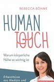 Buchtipp: Human Touch: Warum körperliche Nähe so wichtig ist | Rebecca Böhme