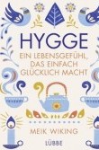 Buchtipp: Hygge - ein Lebensgefühl, das einfach glücklich macht |  Meik Wiking