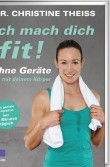 Buchtipp: Ich mach dich fit |  Dr. Christine Theiss