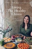Buchtipp: Living the healthy choice | Pauline Bossdorf