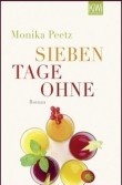 Buchtipp: Sieben Tage ohne: Die Dienstagsfrauen gehen fasten von Monika Peetz