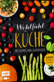 Buchtipp: Wohlfühlküche mit heimischen Superfoods | Stefanie Hiekmann