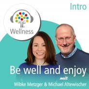Be well and enjoy: Intro zum Wellness-Podcast der Wellness-Hotels & Resorts