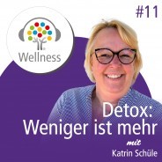 Detox - Ein Podcast mit Katrin Schuele