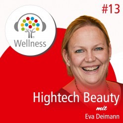 Wellness-Podcast mit Eva Deimann über apparative Kosmetik