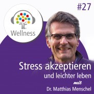 Tipps von Dr. Menschel zum aktiven Umgang mit Stress und Stressoren