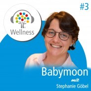 Babymoon oder die Vorzüge eines Urlaubs für Schwangere mit Stephanie Göbel