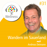 Wandern im Sauerland - Erholung in der der Region des Rothaarsteig | ein Gespräch mit Andreas Deimann