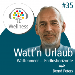 Wellnesspodcast über das Wattenmeer - mit Bernd Peters | Lundenbergsand Hideaway & Spa