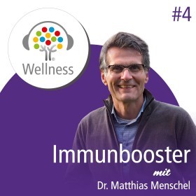 Wie stärke ich mein Immunsystem? Ein Gespräch mit Dr. Matthias Menschel