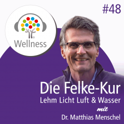 Die Felkekur: Lehm, Licht, Luft und Wasser – ein Gespräch mit Dr. Matthias Menschel | Menschels Vitalresort | Bad Sobernheim Naheland