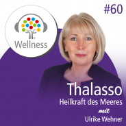 Thalasso im Wellness-Podcast mit Expertin Ulrike Wehner