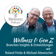 Wellness Trends 2023: Wellnesspodcast mit Roland Fricke und Michael Altewischer