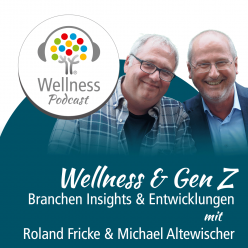 Wellness Trends 2023: Wellnesspodcast mit Roland Fricke und Michael Altewischer